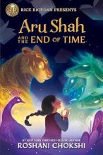 Aru Shaw and the End of Time by Roshani Chokshi